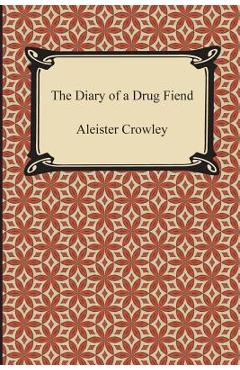 Coperta cărții 'The Diary of a Drug Fiend - Aleister Crowley'