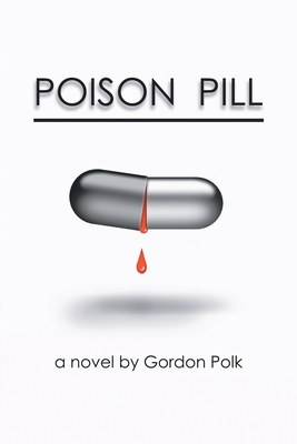 Poison Pill - Gordon Polk