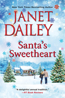 Santa's Sweetheart: A Heartwarming Texas Christmas Love Story - Janet Dailey