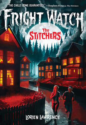 The Stitchers (Fright Watch #1) - Lorien Lawrence