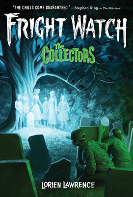 The Collectors (Fright Watch #2) - Lorien Lawrence