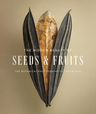 The Hidden Beauty of Seeds & Fruits: The Botanical Photography of Levon Biss - Levon Biss