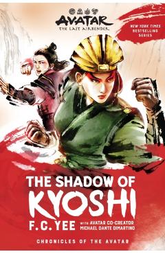 Avatar, the Last Airbender: The Shadow of Kyoshi (the Kyoshi Novels Book 2) - F. C. Yee