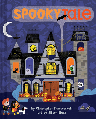 Spookytale (an Abrams Trail Tale) - Christopher Franceschelli