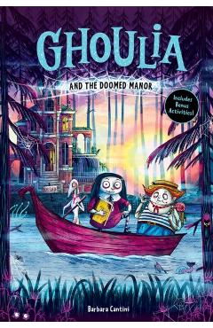Ghoulia and the Doomed Manor (Ghoulia Book #4) - Barbara Cantini