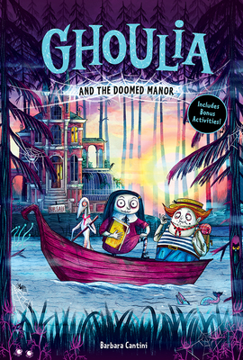 Ghoulia and the Doomed Manor (Ghoulia Book #4) - Barbara Cantini