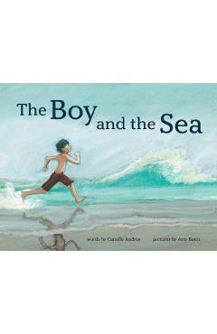 The Boy and the Sea - Camille Andros