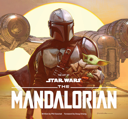 Art of Star Wars: The Mandalorian (Season One) - Phil Szostak
