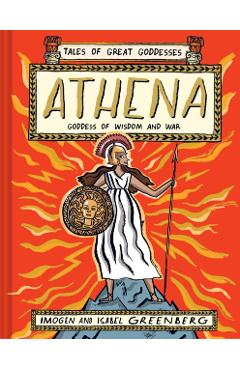 Coperta cărții 'Athena: Goddess of Wisdom and War - Imogen Greenberg'