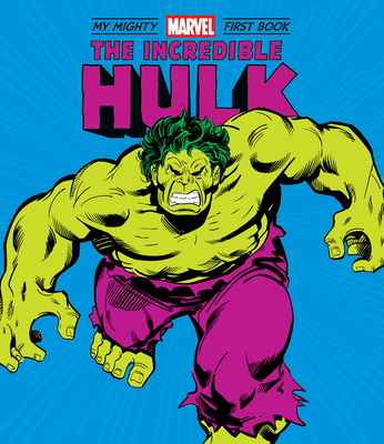 Incredible Hulk: My Mighty Marvel First Book - Marvel Entertainment