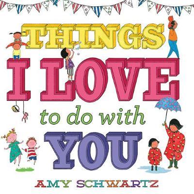 Things I Love to Do with You - Amy Schwartz