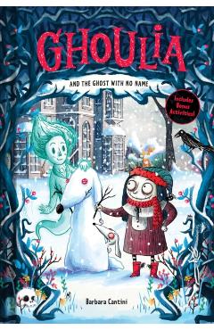 Ghoulia and the Ghost with No Name - Barbara Cantini