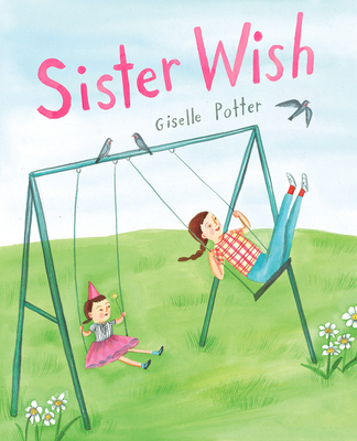 Sister Wish - Giselle Potter