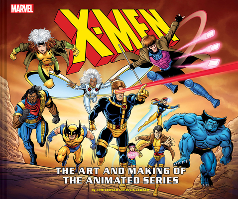 X-Men: The Art and Making of the Animated Series - Eric Lewald