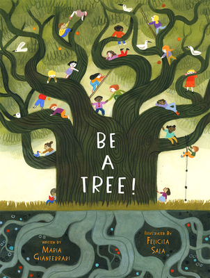 Be a Tree! - Maria Gianferrari