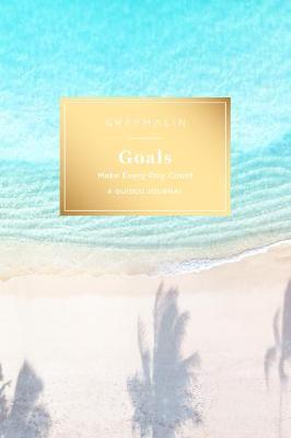 Gray Malin: Goals (Guided Journal): Make Every Day Count - Gray Malin