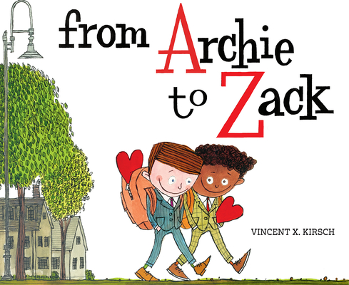 From Archie to Zack - Vincent X. Kirsch