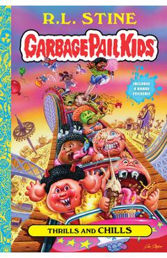 Coperta cărții 'Thrills and Chills (Garbage Pail Kids Book 2) - R. L. Stine'