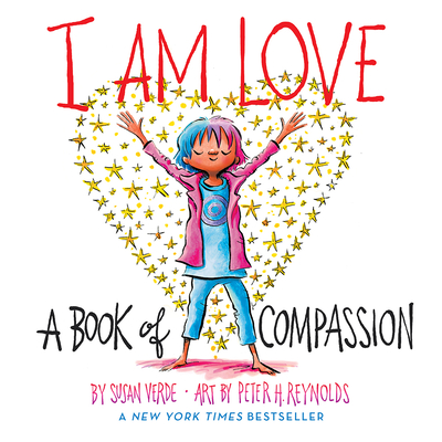 I Am Love: A Book of Compassion - Susan Verde