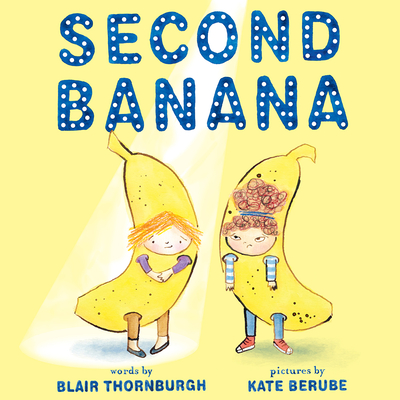 Second Banana - Blair Thornburgh