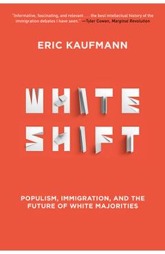 Coperta cărții 'Whiteshift: Populism, Immigration, and the Future of White Majorities - Eric Kaufmann'