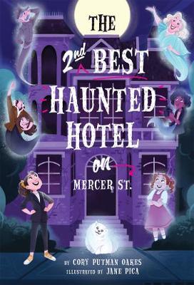 The Second-Best Haunted Hotel on Mercer Street - Cory Putman Oakes