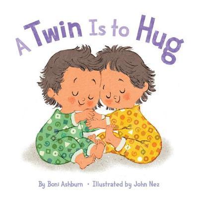 A Twin Is to Hug - Boni Ashburn