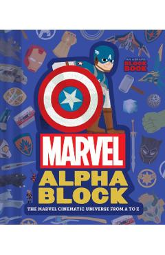 Marvel Alphablock: The Marvel Cinematic Universe from A to Z - Christopher Franceschelli