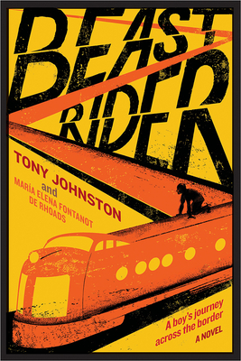 Beast Rider: A Boy's Journey Beyond the Border - Tony Johnston