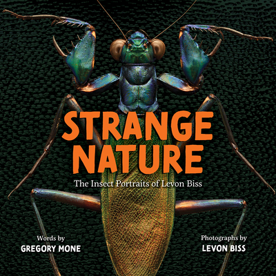 Strange Nature: The Insect Portraits of Levon Biss - Levon Biss