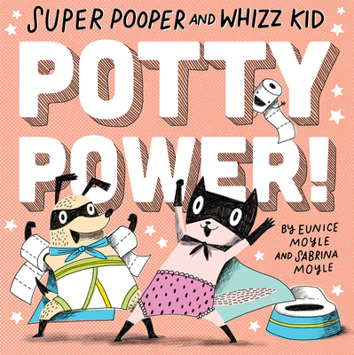 Super Pooper and Whizz Kid: Potty Power! - Hello!lucky