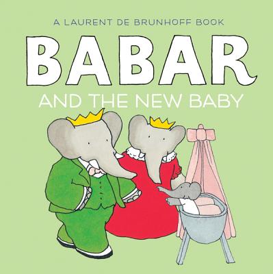Babar and the New Baby - Laurent De Brunhoff