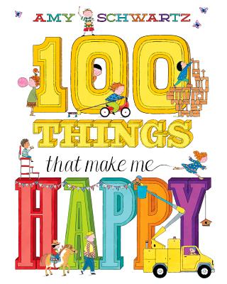 100 Things That Make Me Happy - Amy Schwartz