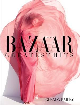 Harper's Bazaar: Greatest Hits - Glenda Bailey