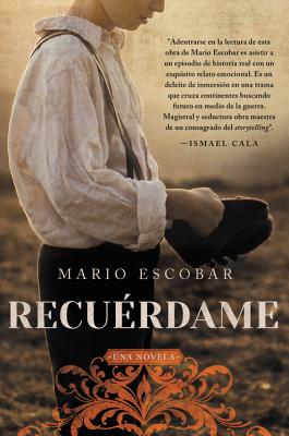 Remember Me \ Recu�rdame (Spanish Edition): El Barco Que Salv� a Quinientos Ni�os Republicanos de la Guerra Civil Espa�ola - Mario Escobar