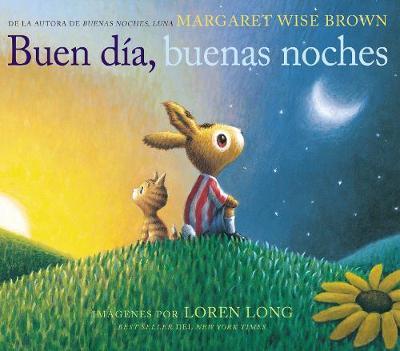 Buen D�a, Buenas Noches: Good Day, Good Night (Spanish Edition) - Margaret Wise Brown