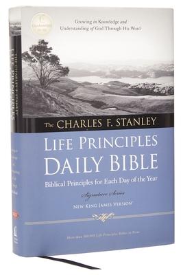 Charles F. Stanley Life Principles Daily Bible-NKJV-Signature - Charles F. Stanley