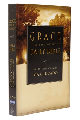 Grace for the Moment Daily Bible-NCV - Max Lucado