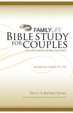 Coperta cărții 'Family Life Bible Study for Couples - Dennis Rainey'