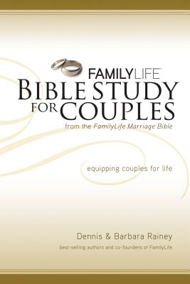 Family Life Bible Study for Couples - Dennis Rainey