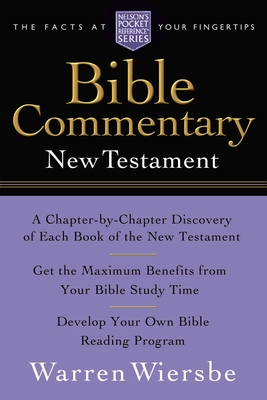 Pocket New Testament Bible Commentary: Nelson's Pocket Reference Series - Warren W. Wiersbe