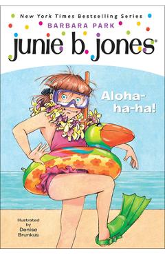 Coperta cărții 'Junie B., First Grader: Aloha-Ha-Ha! - Barbara Park'
