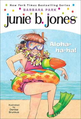 Junie B., First Grader: Aloha-Ha-Ha! - Barbara Park