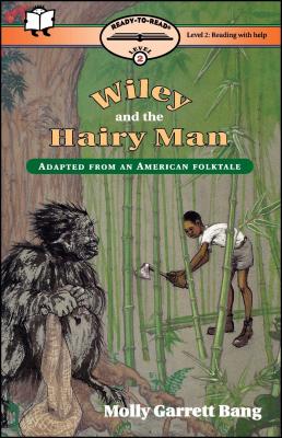 Wiley and the Hairy Man - Molly Bang