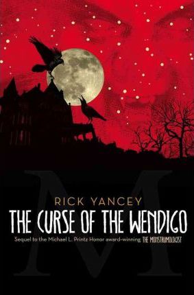 The Curse of the Wendigo, 2 - Rick Yancey