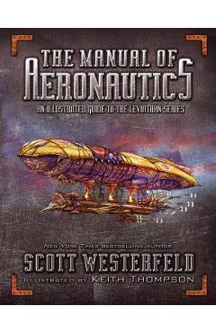 The Manual of Aeronautics: An Illustrated Guide to the Leviathan Series