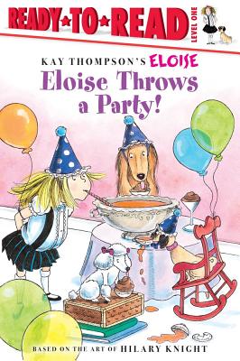 Eloise Throws a Party! - Kay Thompson