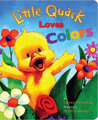 Little Quack Loves Colors - Lauren Thompson