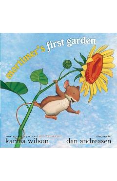 Coperta cărții 'Mortimer's First Garden - Karma Wilson'