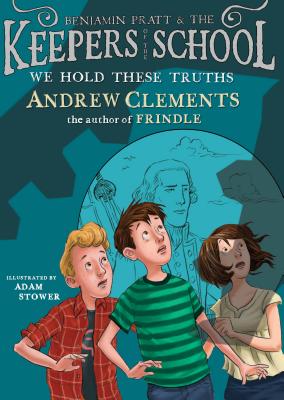 We Hold These Truths - Andrew Clements